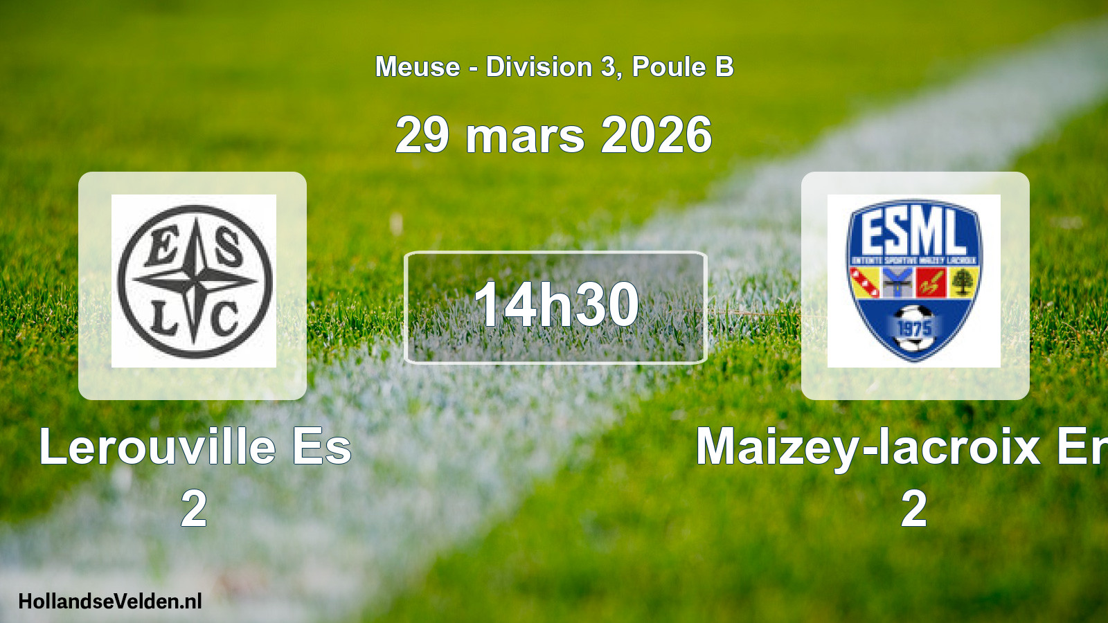 Scheduled Match: Lerouville Es 2 - Maizey-lacroix Ent 2 (29 March 2026)