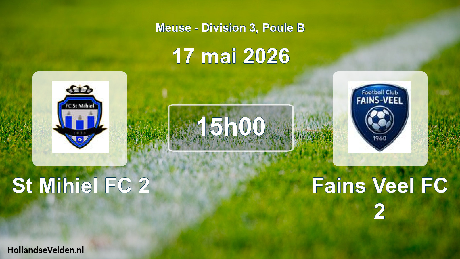Scheduled Match: St Mihiel FC 2 - Fains Veel FC 2 (17 May 2026)
