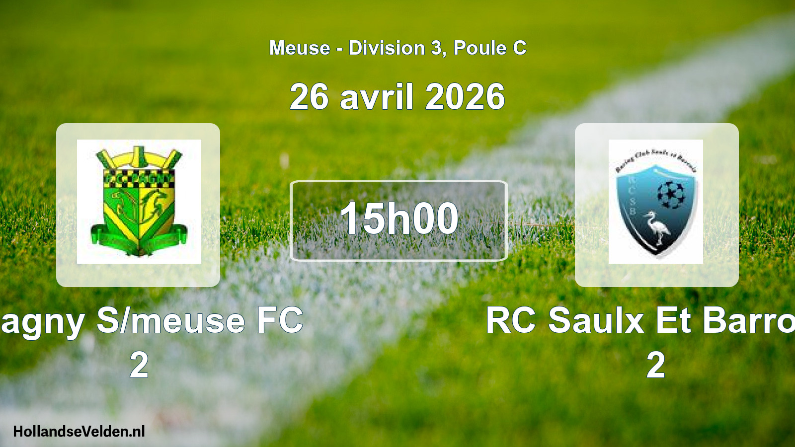 Match programmé: Pagny S/meuse FC 2 - RC Saulx Et Barrois 2 (26 avril 2026)