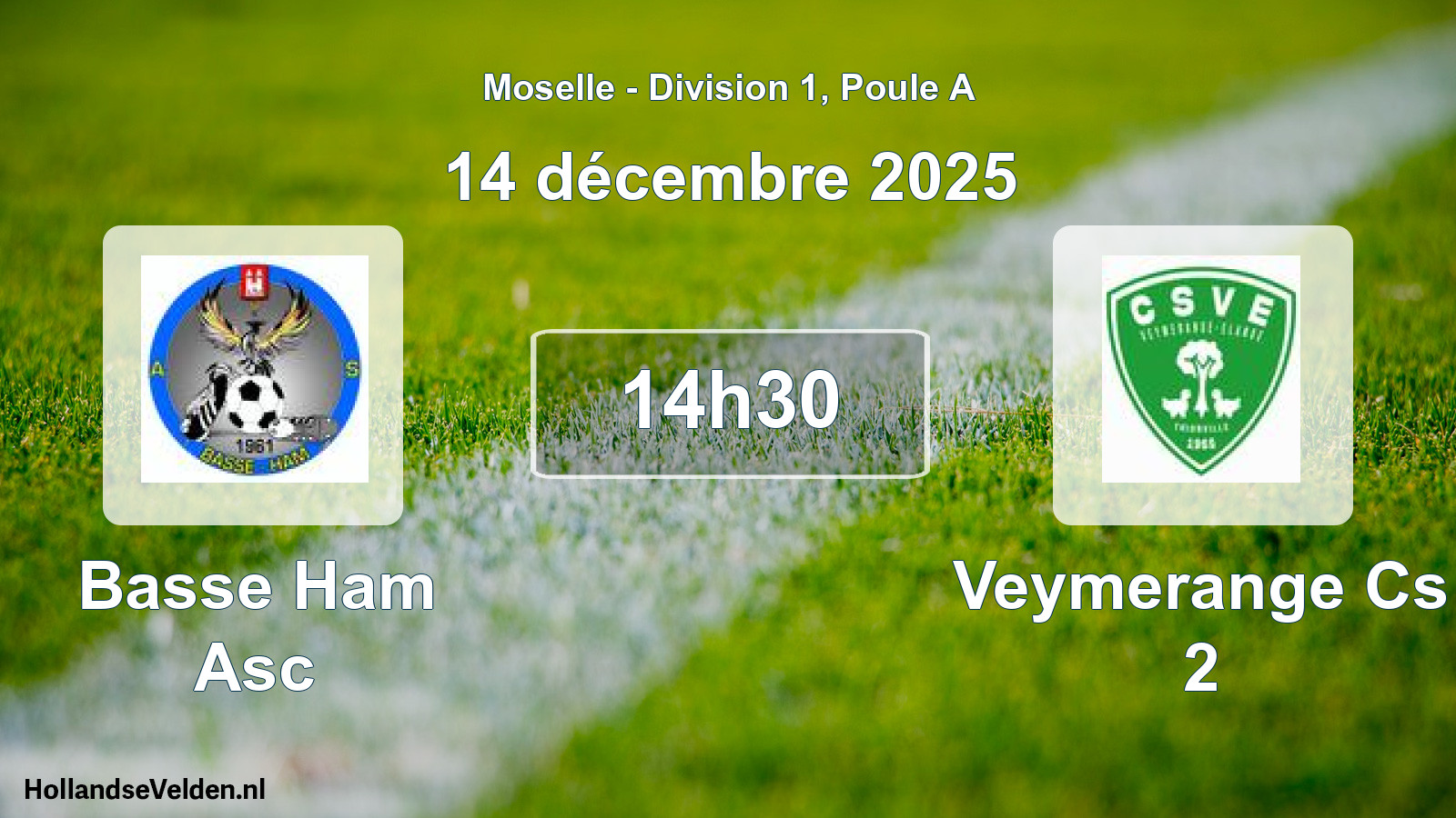 Scheduled Match: Basse Ham Asc - Veymerange Cs 2 (14 December 2025)