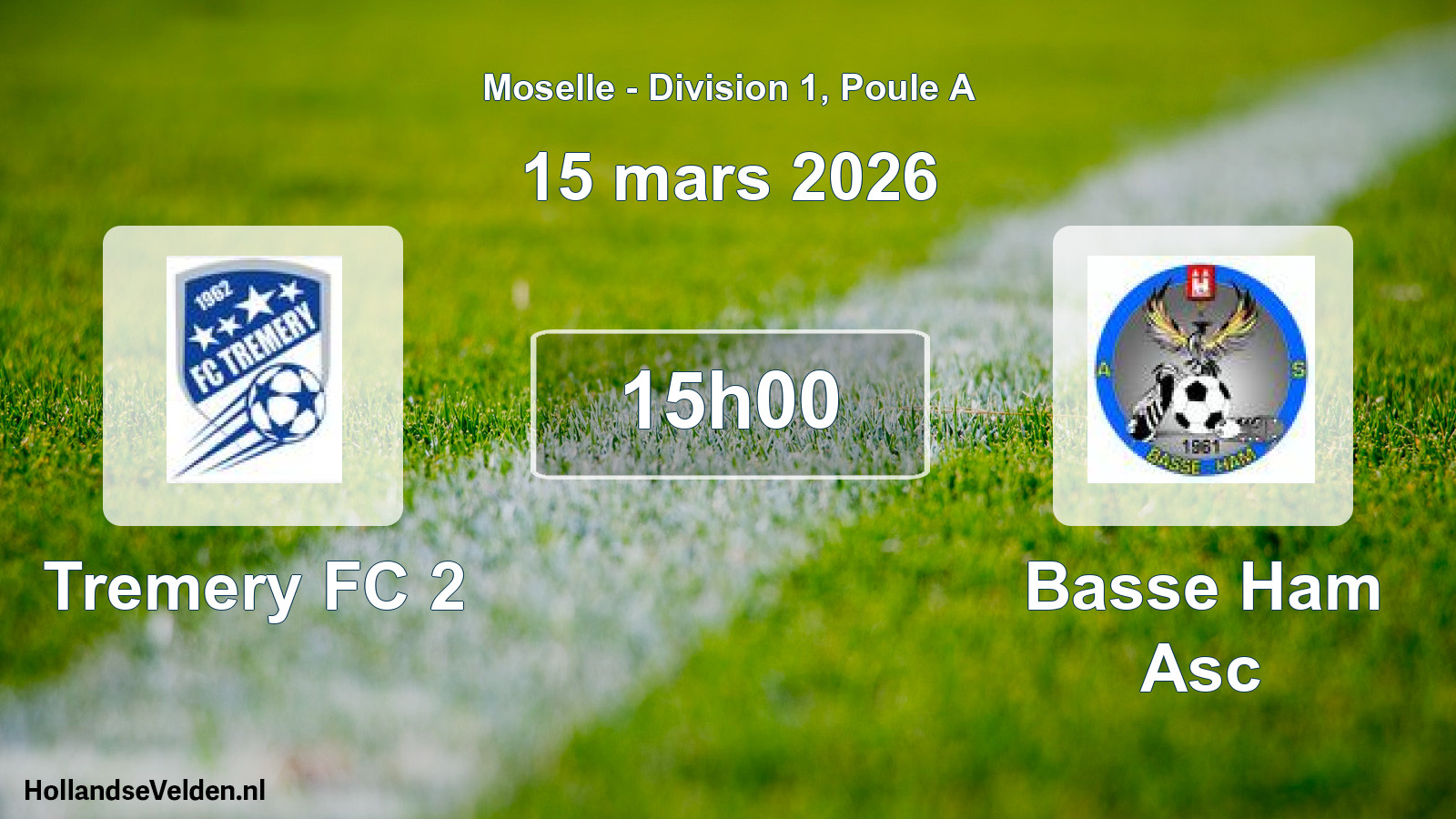 Match programmé: Tremery FC 2 - Basse Ham Asc (15 mars 2026)