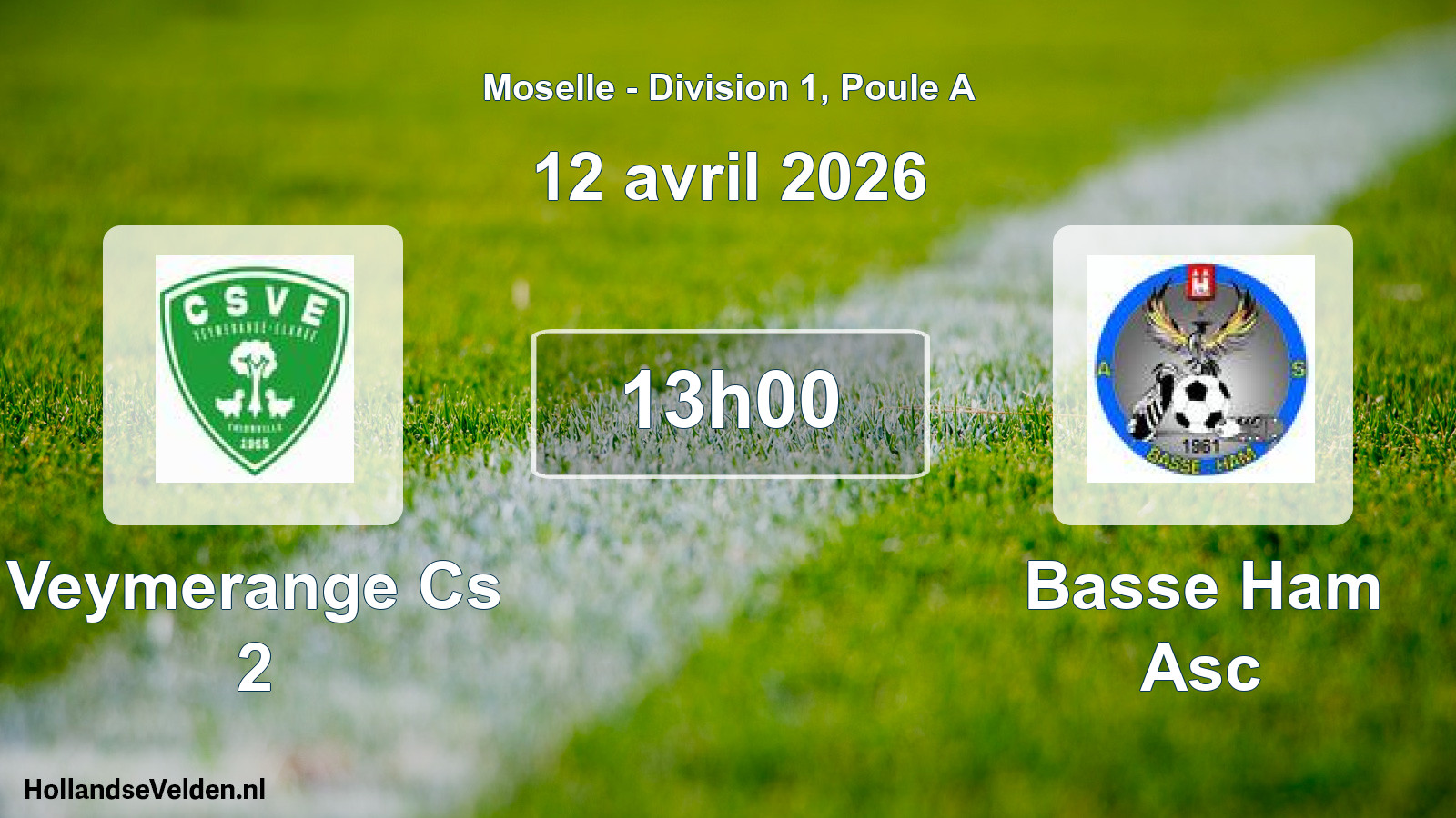Scheduled Match: Veymerange Cs 2 - Basse Ham Asc (12 April 2026)