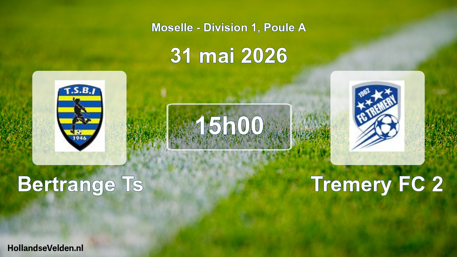Match programmé: Bertrange Ts - Tremery FC 2 (31 mai 2026)