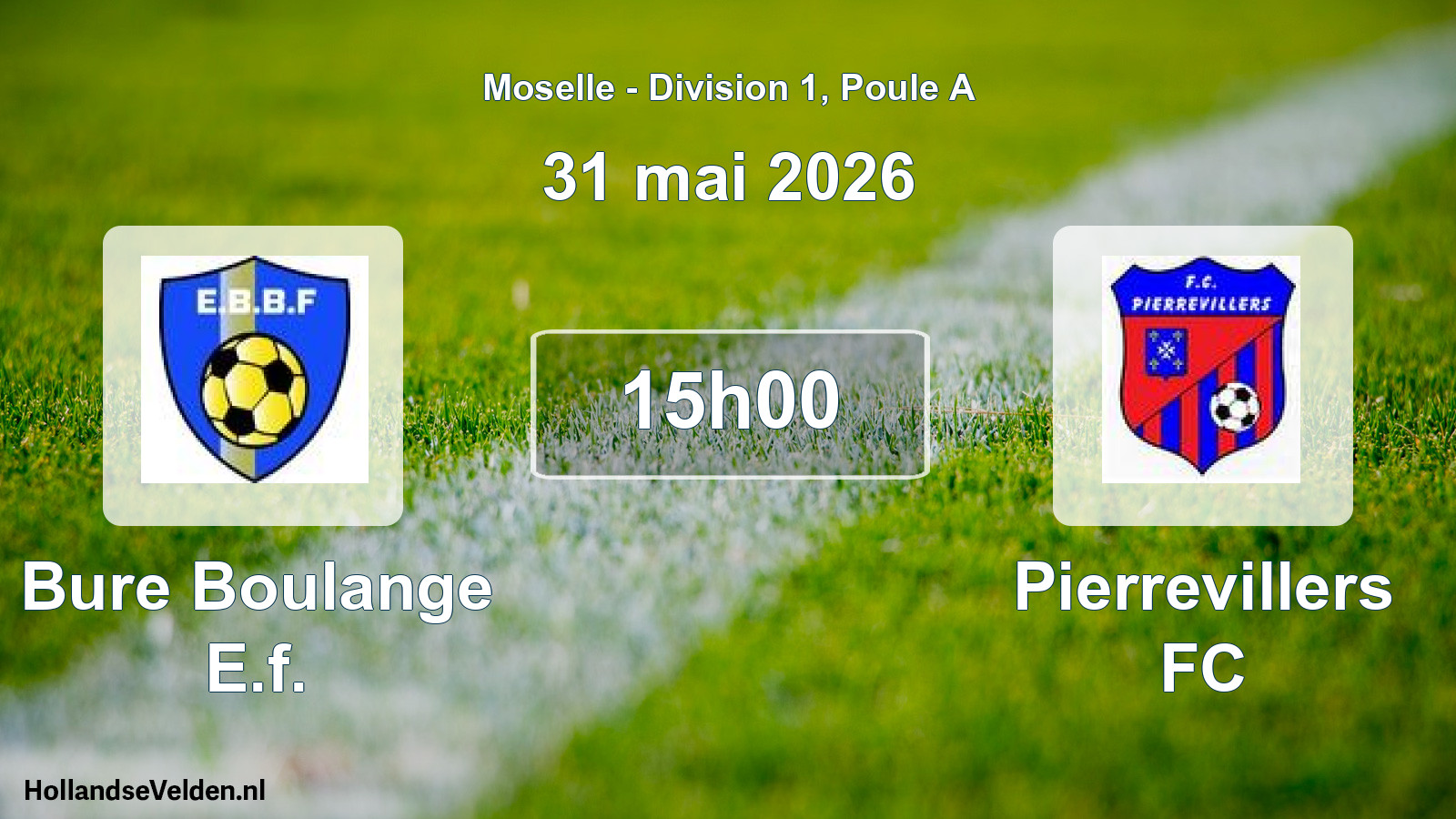 Match programmé: Bure Boulange E.f. - Pierrevillers FC (31 mai 2026)