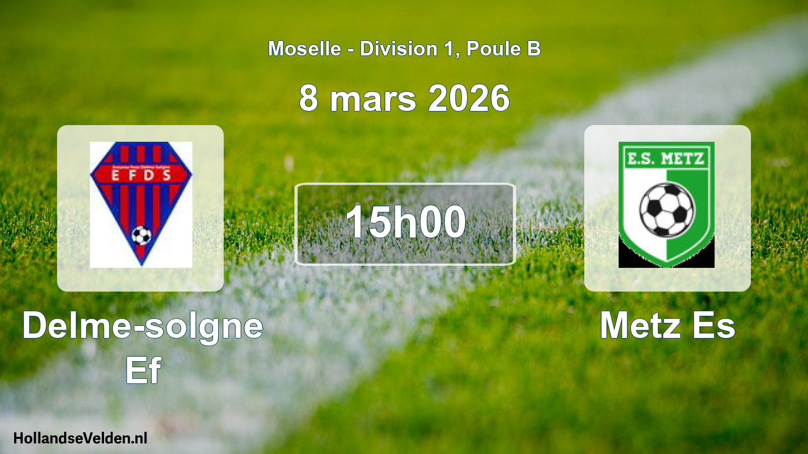 Geplande wedstrijd: Delme-solgne Ef - Metz Es (8 maart 2026)