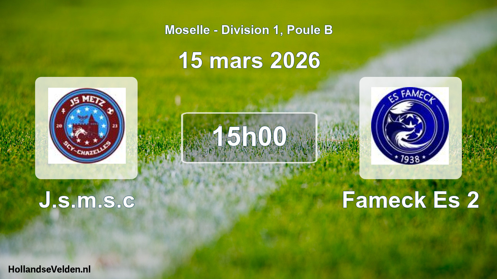 Scheduled Match: J.s.m.s.c - Fameck Es 2 (15 March 2026)
