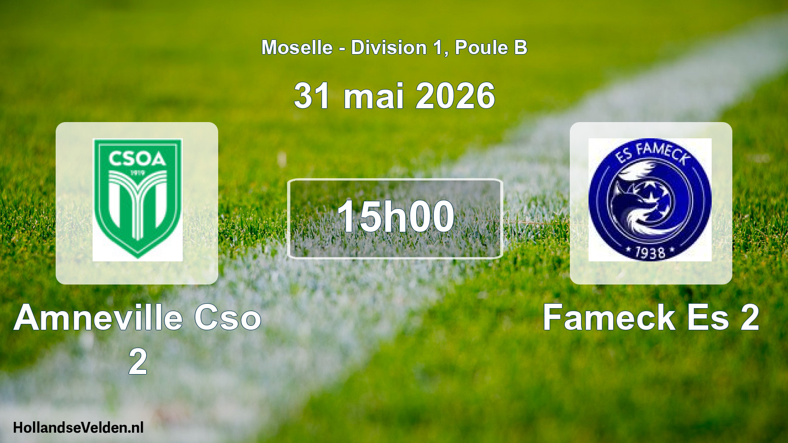 Match programmé: Amneville Cso 2 - Fameck Es 2 (31 mai 2026)