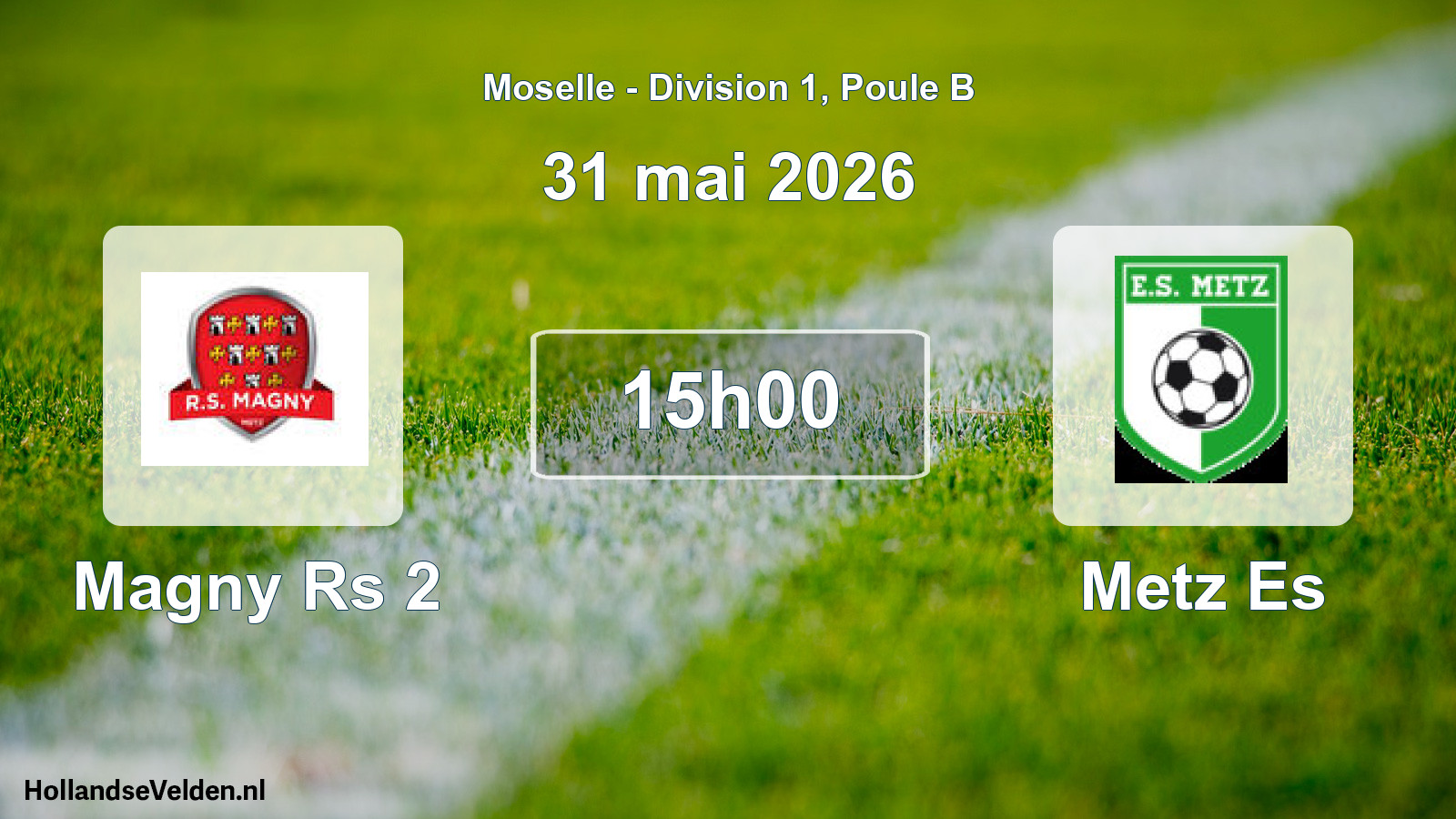 Match programmé: Magny Rs 2 - Metz Es (31 mai 2026)