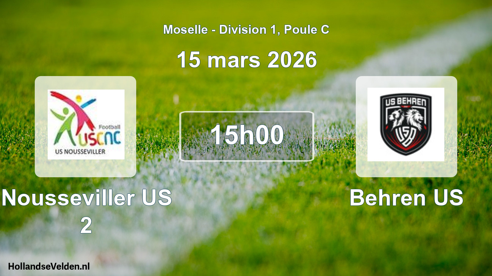Scheduled Match: Nousseviller US 2 - Behren US (15 March 2026)