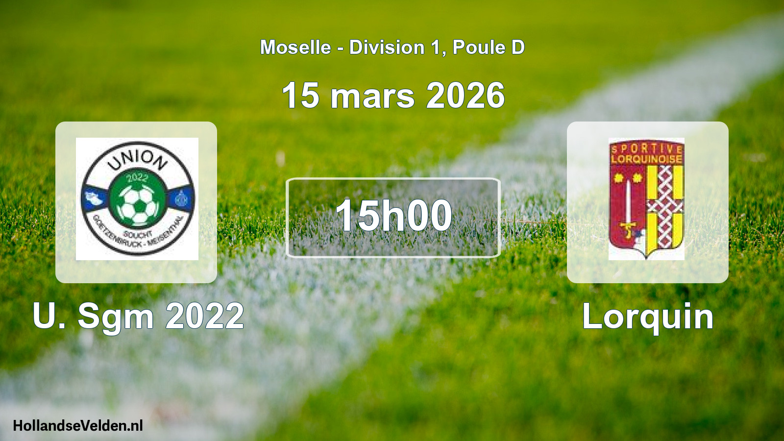Scheduled Match: U. Sgm 2022 - Lorquin (15 March 2026)