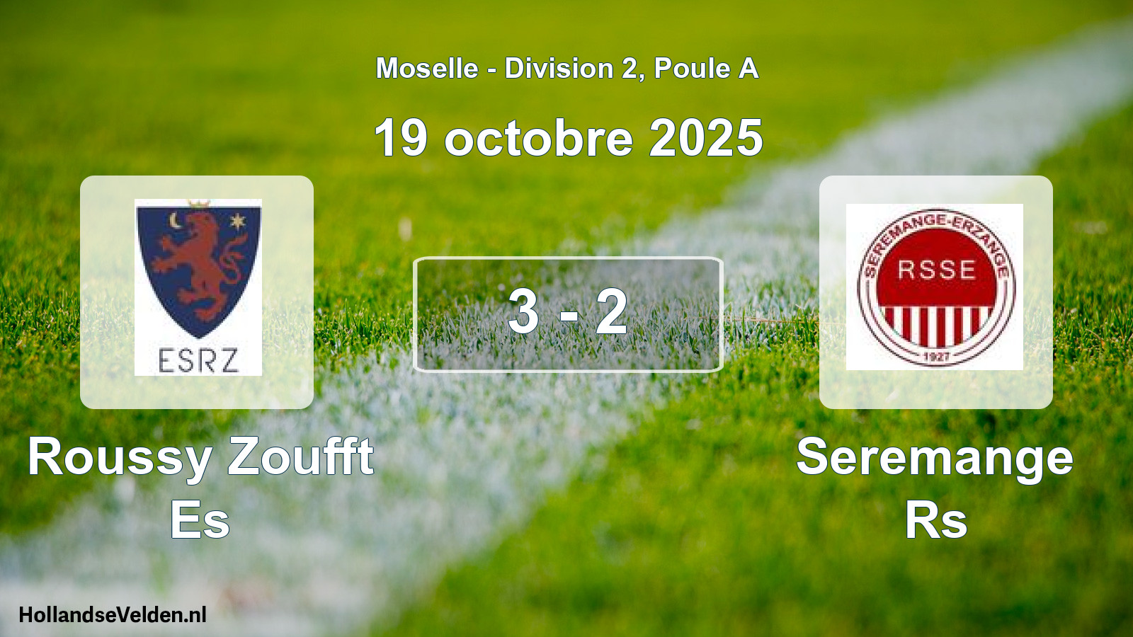 Match joué: Roussy Zoufft Es - Seremange Rs 3 - 2 (19 octobre 2025)