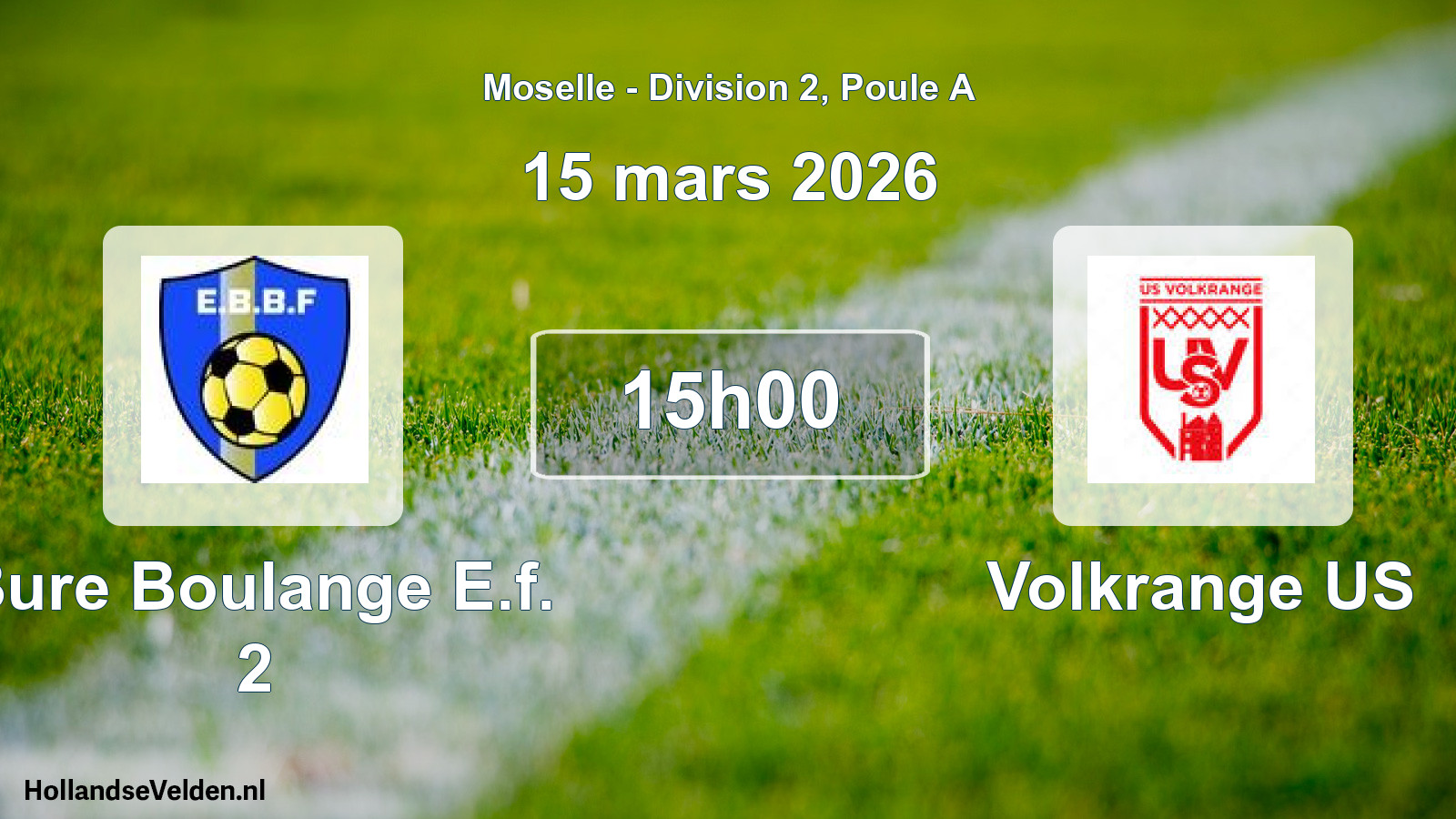 Scheduled Match: Bure Boulange E.f. 2 - Volkrange US (15 March 2026)