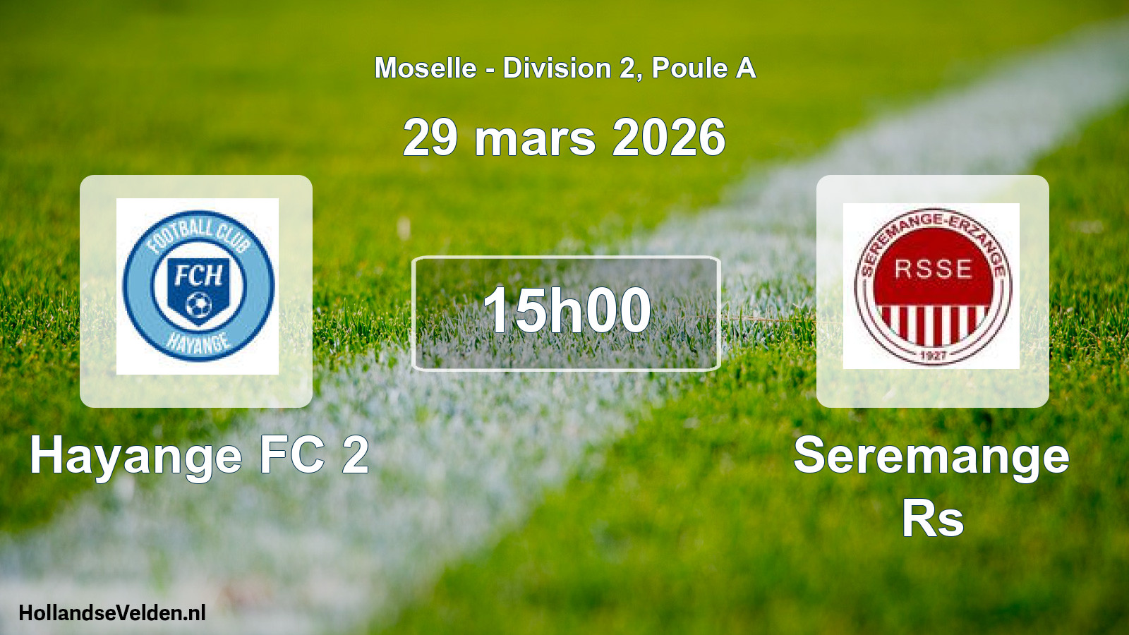Match programmé: Hayange FC 2 - Seremange Rs (29 mars 2026)