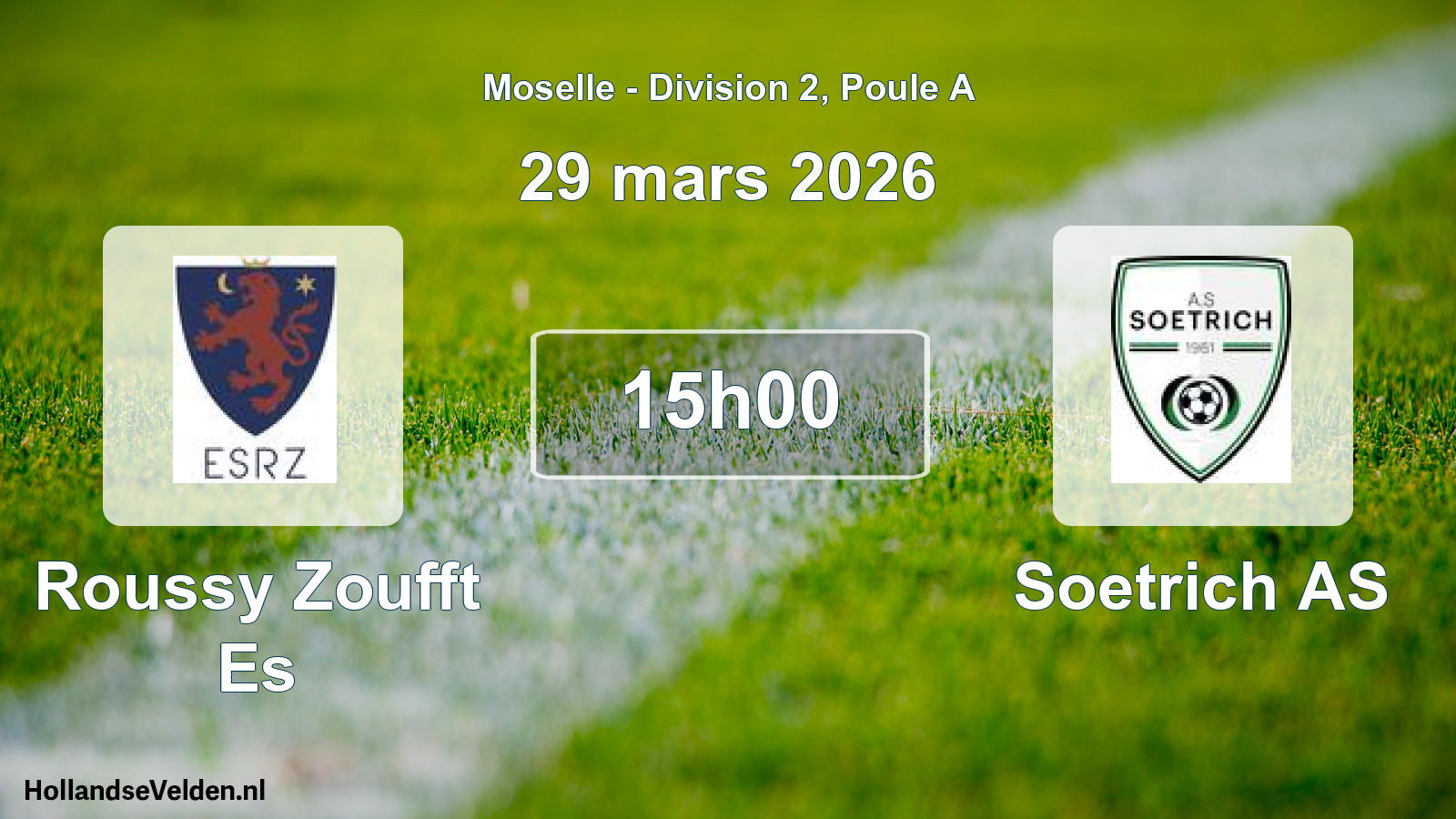 Geplande wedstrijd: Roussy Zoufft Es - Soetrich AS (29 maart 2026)