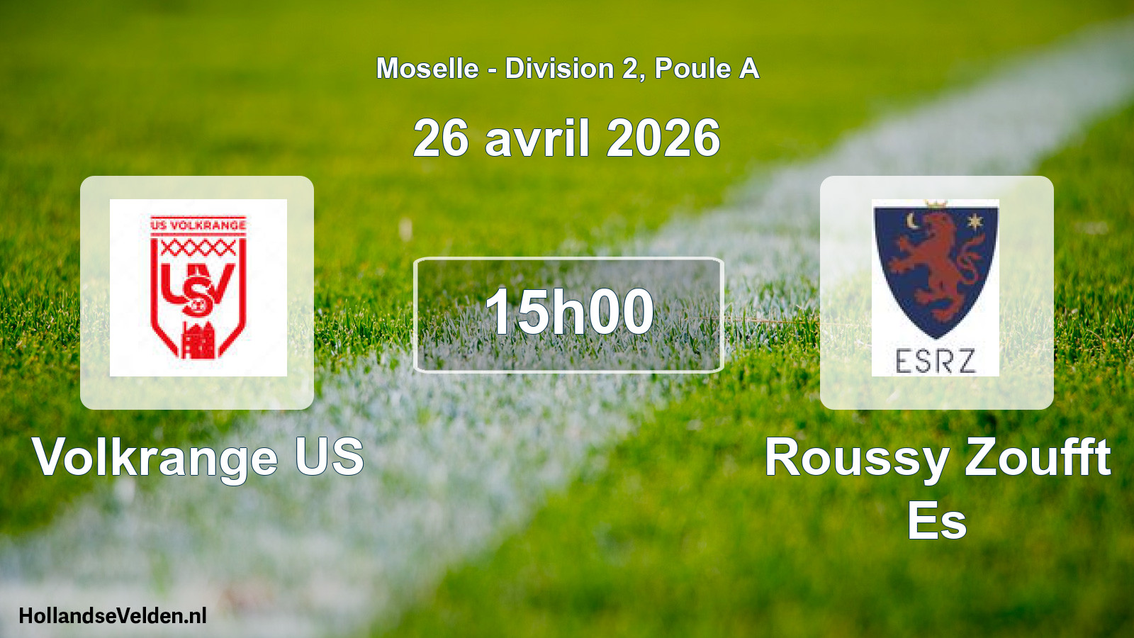 Match programmé: Volkrange US - Roussy Zoufft Es (26 avril 2026)