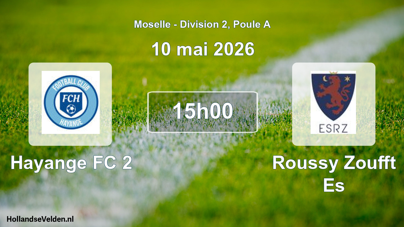 Match programmé: Hayange FC 2 - Roussy Zoufft Es (10 mai 2026)