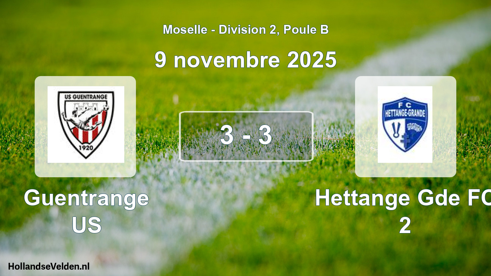 Total number of matches played: Guentrange US - Hettange Gde FC 2 3 - 3 (9 November 2025)
