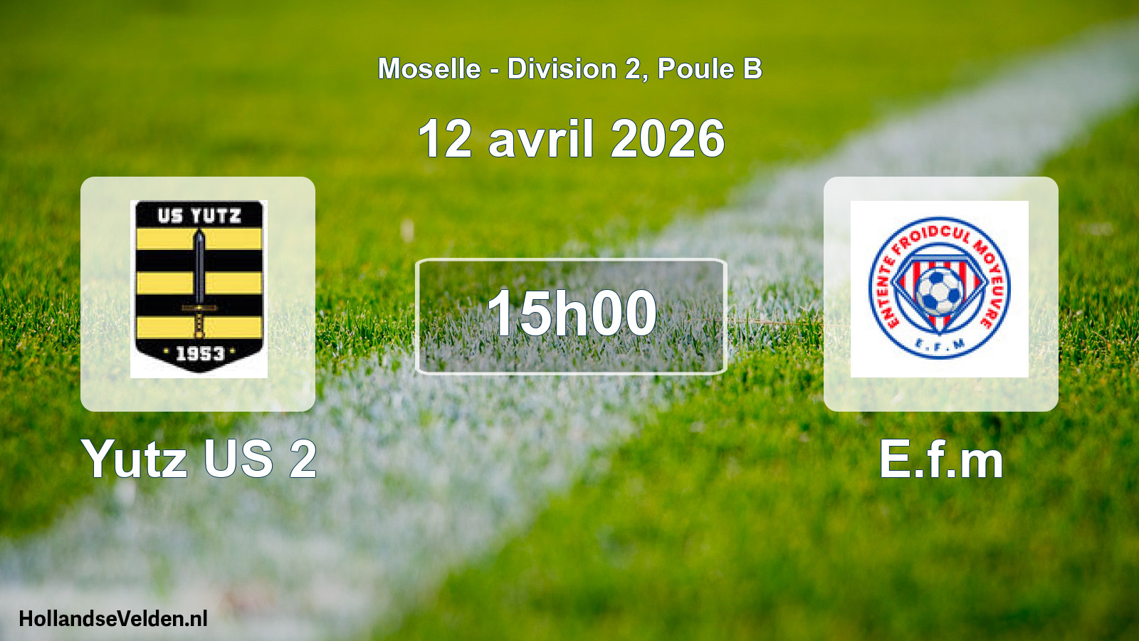 Scheduled Match: Yutz US 2 - E.f.m (12 April 2026)