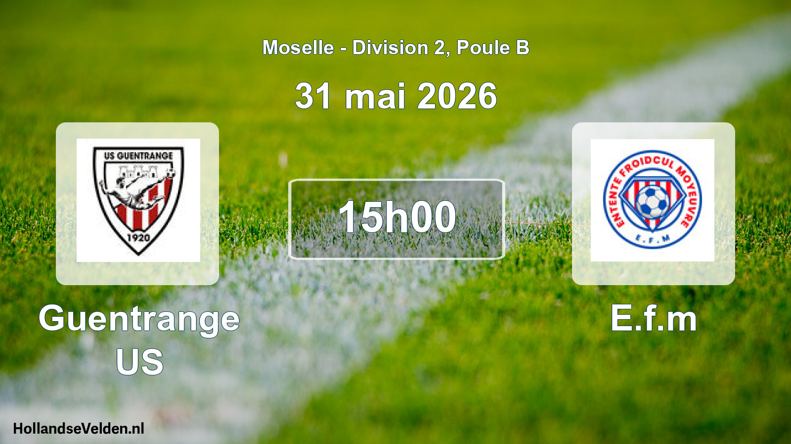 Geplande wedstrijd: Guentrange US - E.f.m (31 mei 2026)