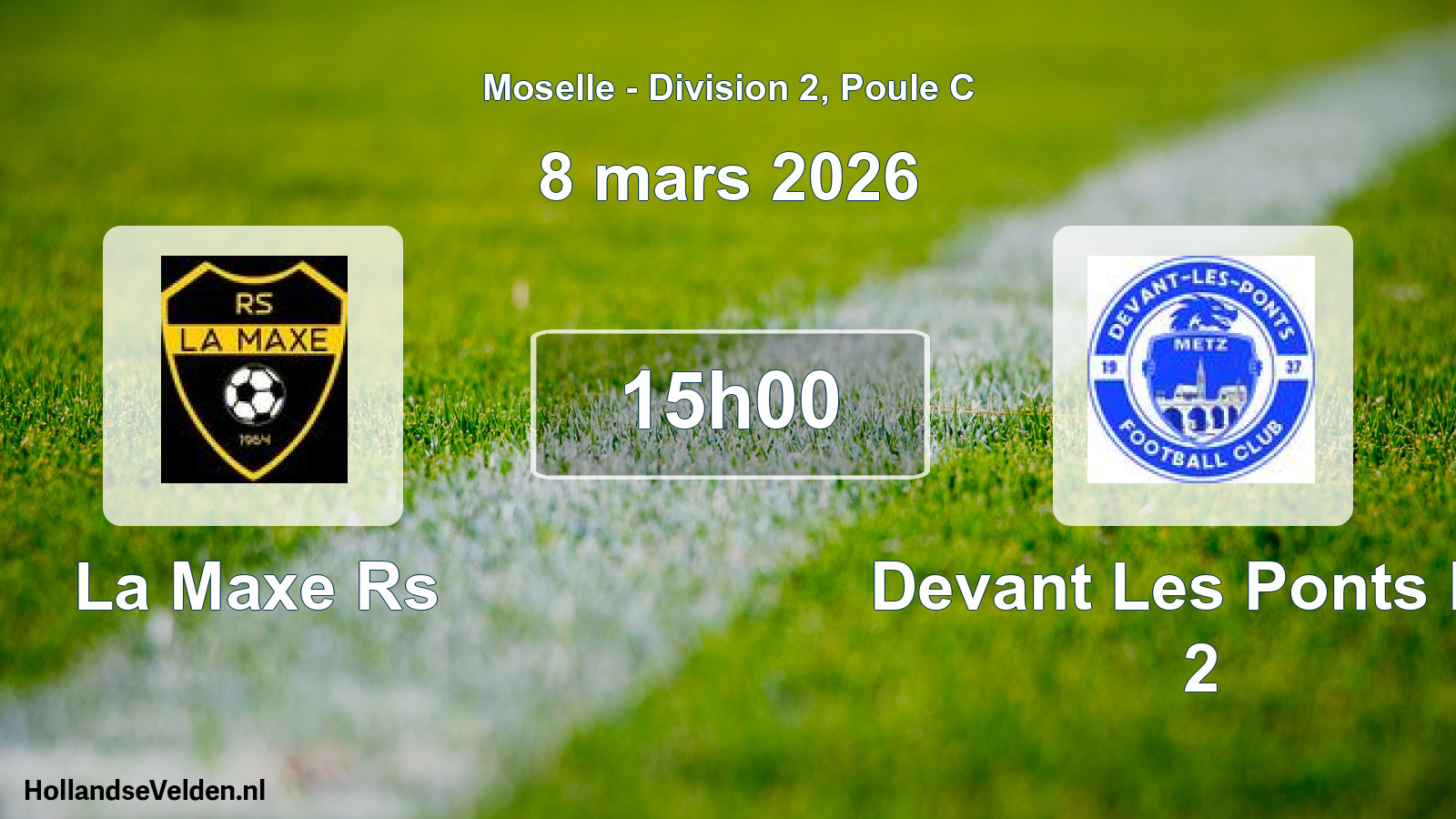 Geplande wedstrijd: La Maxe Rs - Devant Les Ponts FC 2 (8 maart 2026)