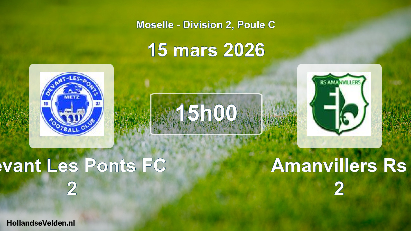 Geplande wedstrijd: Devant Les Ponts FC 2 - Amanvillers Rs 2 (15 maart 2026)