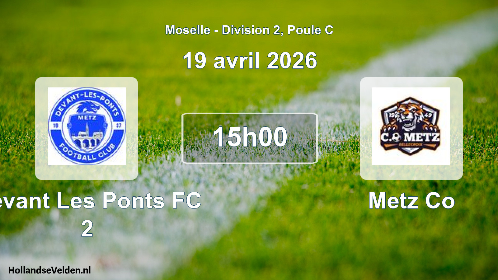 Match programmé: Devant Les Ponts FC 2 - Metz Co (19 avril 2026)