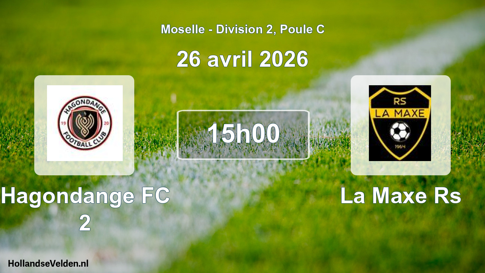 Match programmé: Hagondange FC 2 - La Maxe Rs (26 avril 2026)