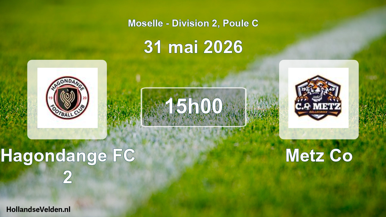 Scheduled Match: Hagondange FC 2 - Metz Co (31 May 2026)