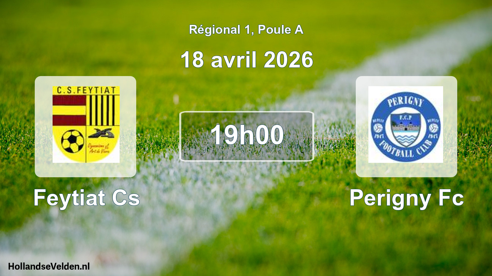 Geplande wedstrijd: Feytiat Cs - Perigny Fc (18 avril 2026)
