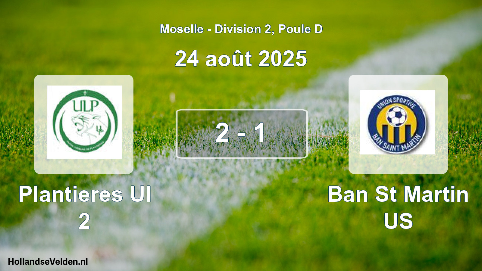 Total number of matches played: Plantieres Ul 2 - Ban St Martin US 2 - 1 (24 August 2025)