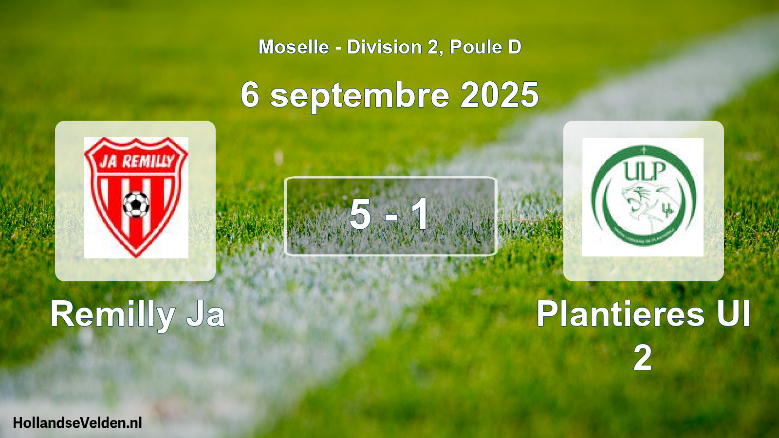 Total number of matches played: Remilly Ja - Plantieres Ul 2 5 - 1 (6 September 2025)
