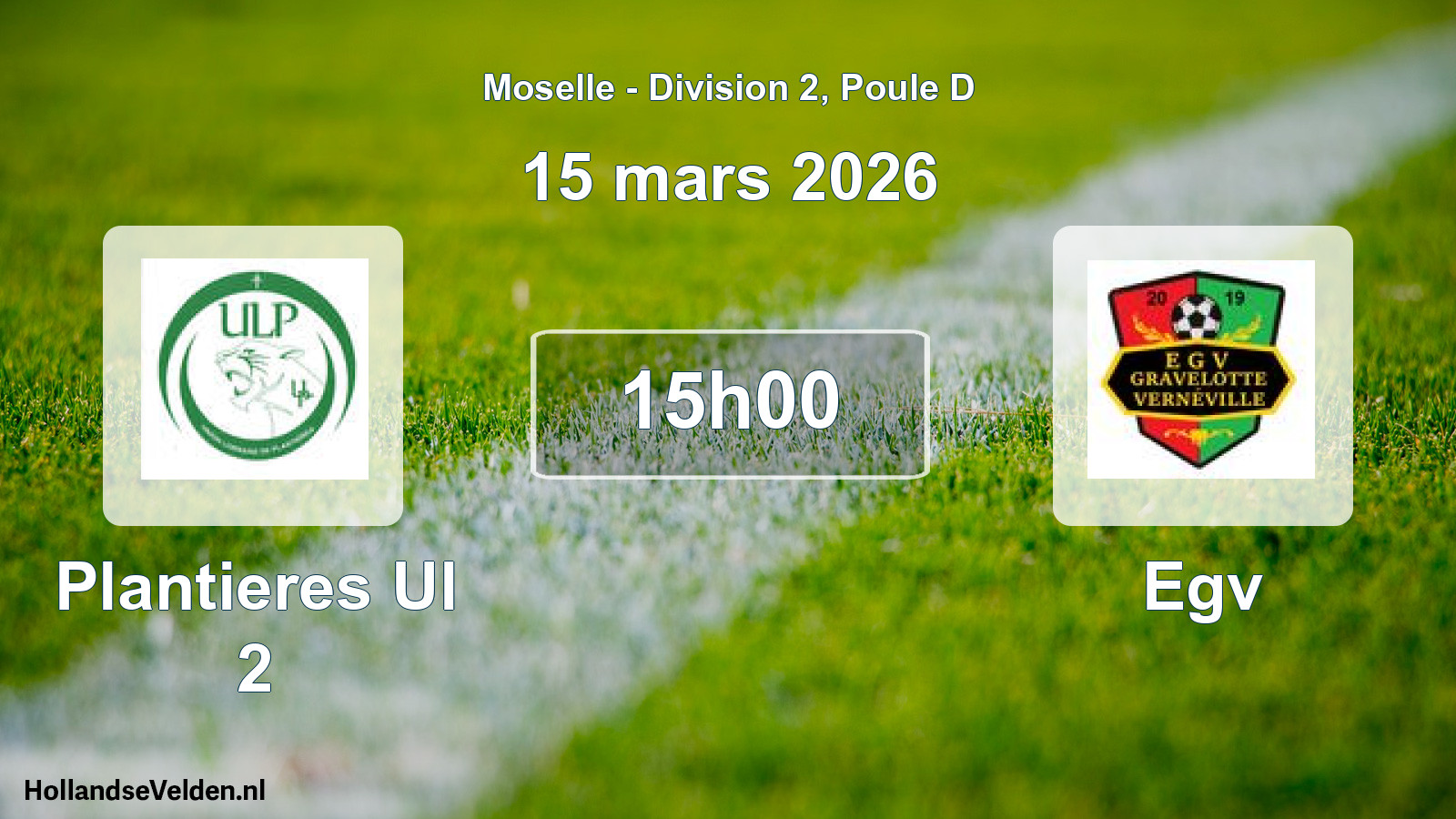 Scheduled Match: Plantieres Ul 2 - Egv (15 March 2026)