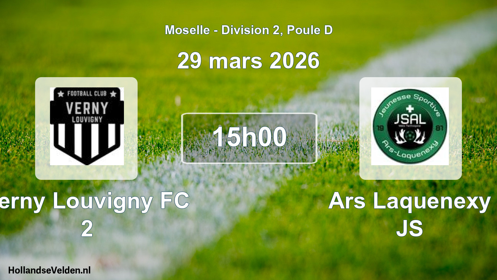 Scheduled Match: Verny Louvigny FC 2 - Ars Laquenexy JS (29 March 2026)
