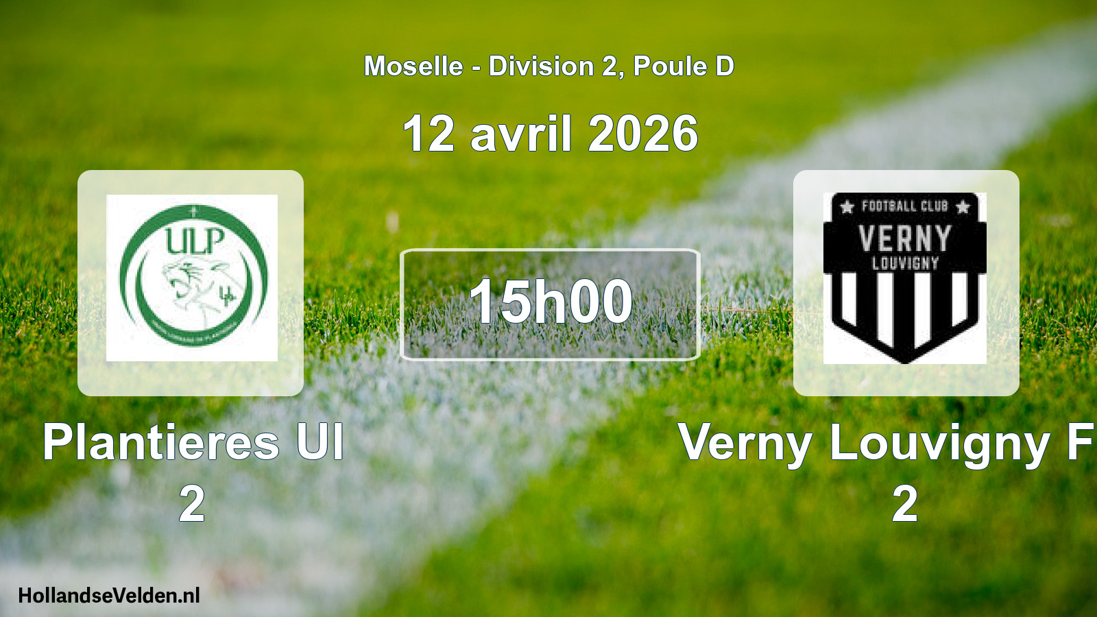 Scheduled Match: Plantieres Ul 2 - Verny Louvigny FC 2 (12 April 2026)