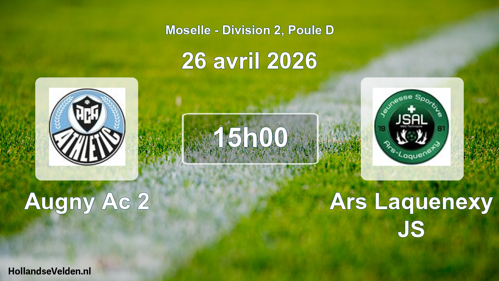 Match programmé: Augny Ac 2 - Ars Laquenexy JS (26 avril 2026)