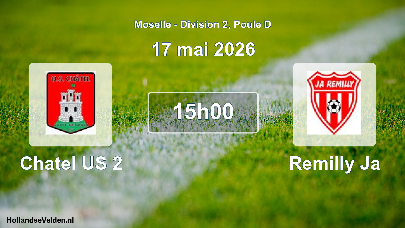 Scheduled Match: Chatel US 2 - Remilly Ja (17 May 2026)
