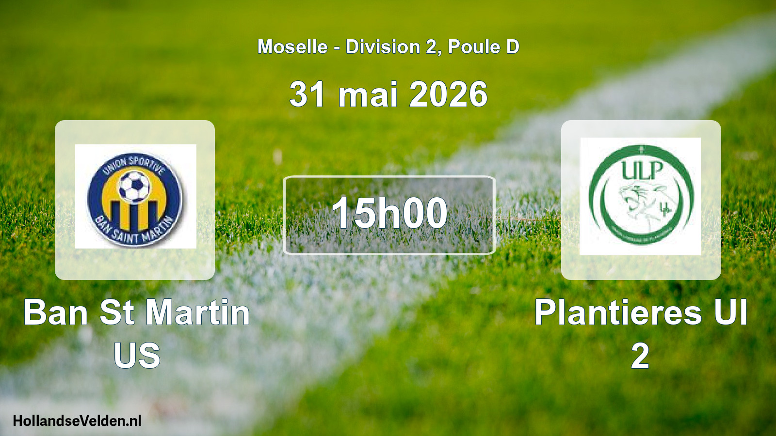 Match programmé: Ban St Martin US - Plantieres Ul 2 (31 mai 2026)