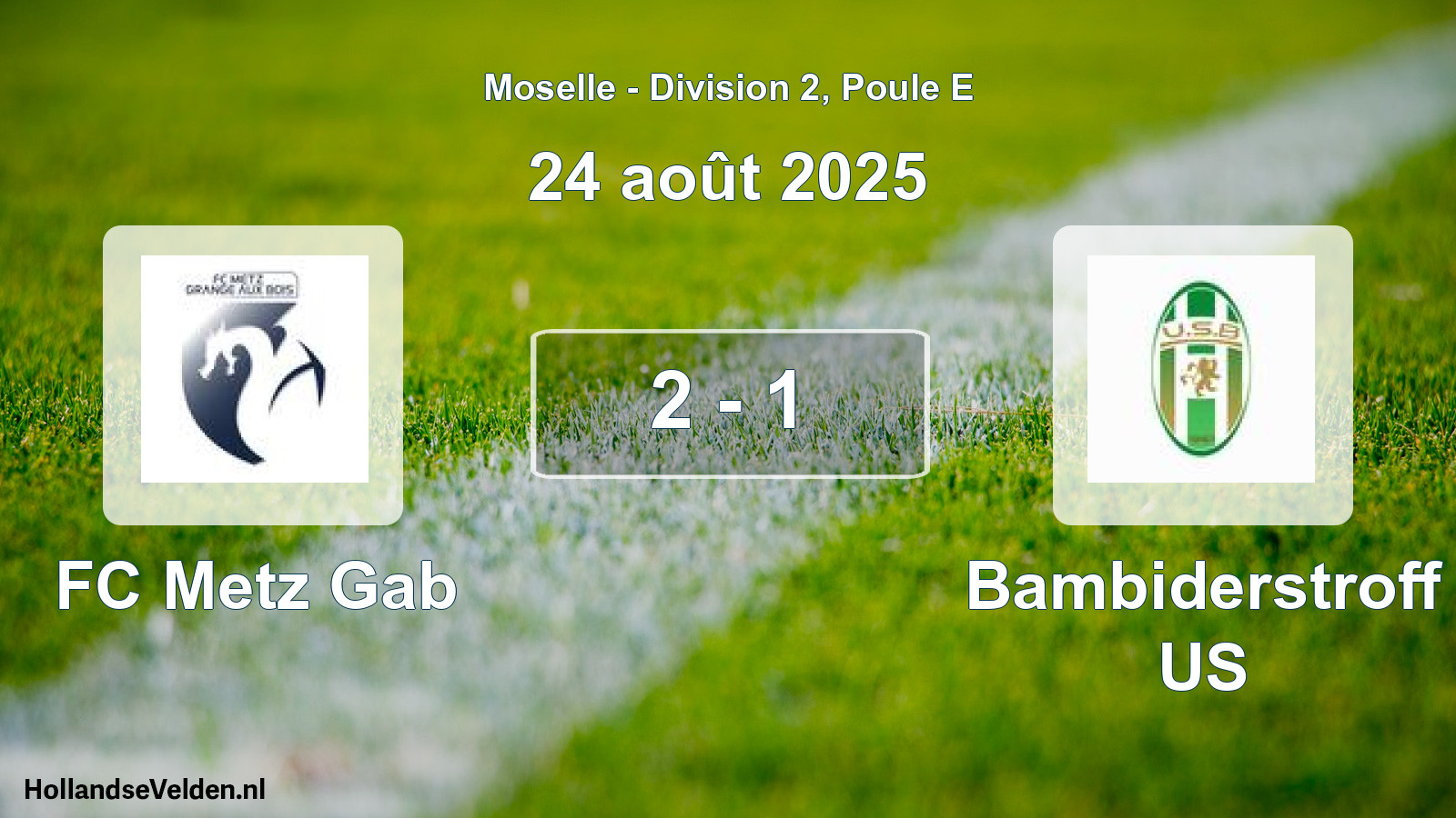Total number of matches played: FC Metz Gab - Bambiderstroff US 2 - 1 (24 August 2025)