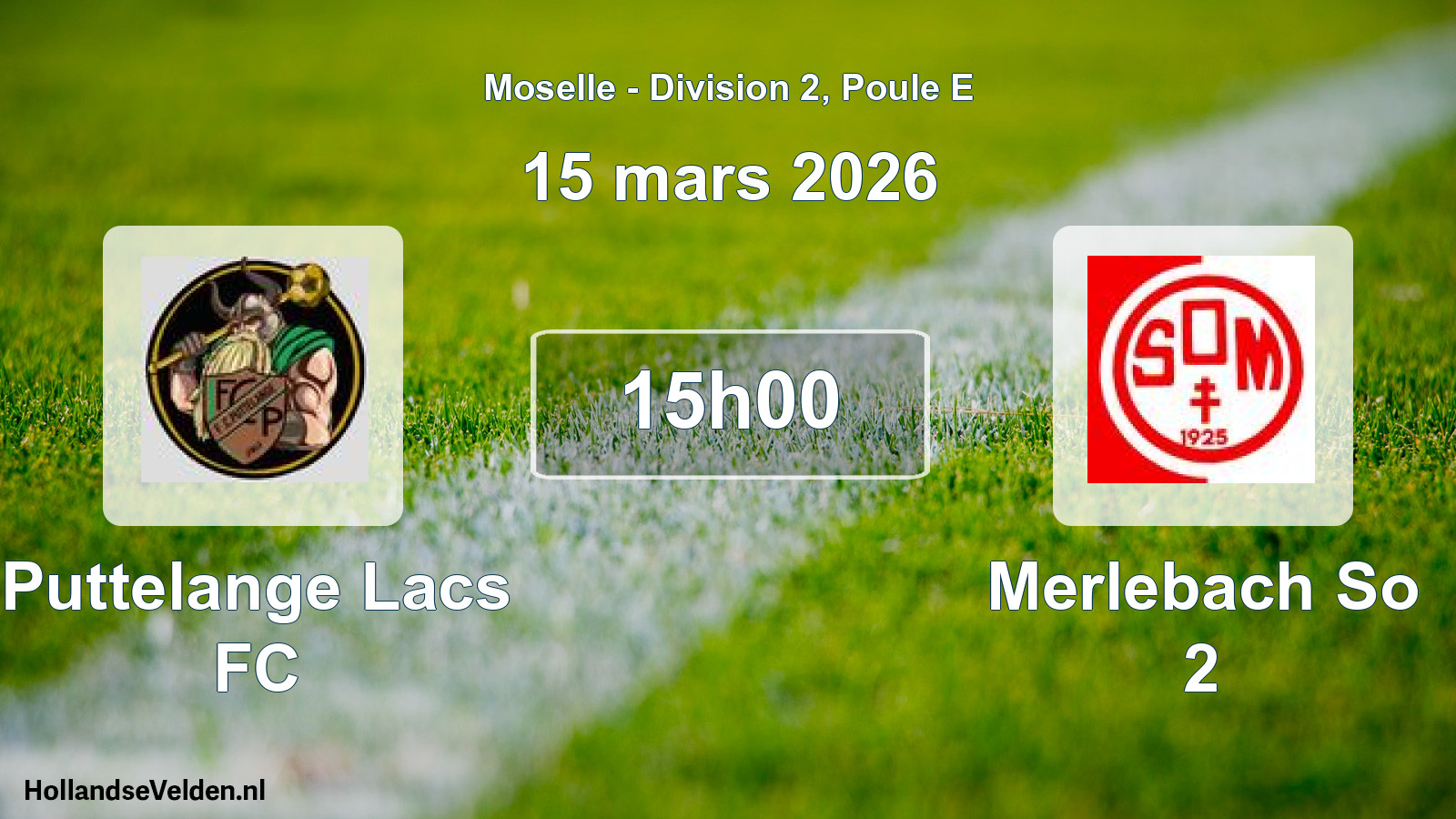 Scheduled Match: Puttelange Lacs FC - Merlebach So 2 (15 March 2026)