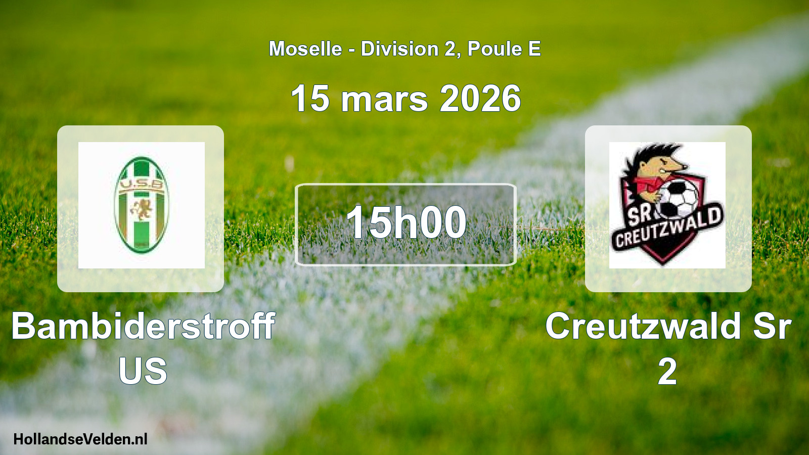 Scheduled Match: Bambiderstroff US - Creutzwald Sr 2 (15 March 2026)