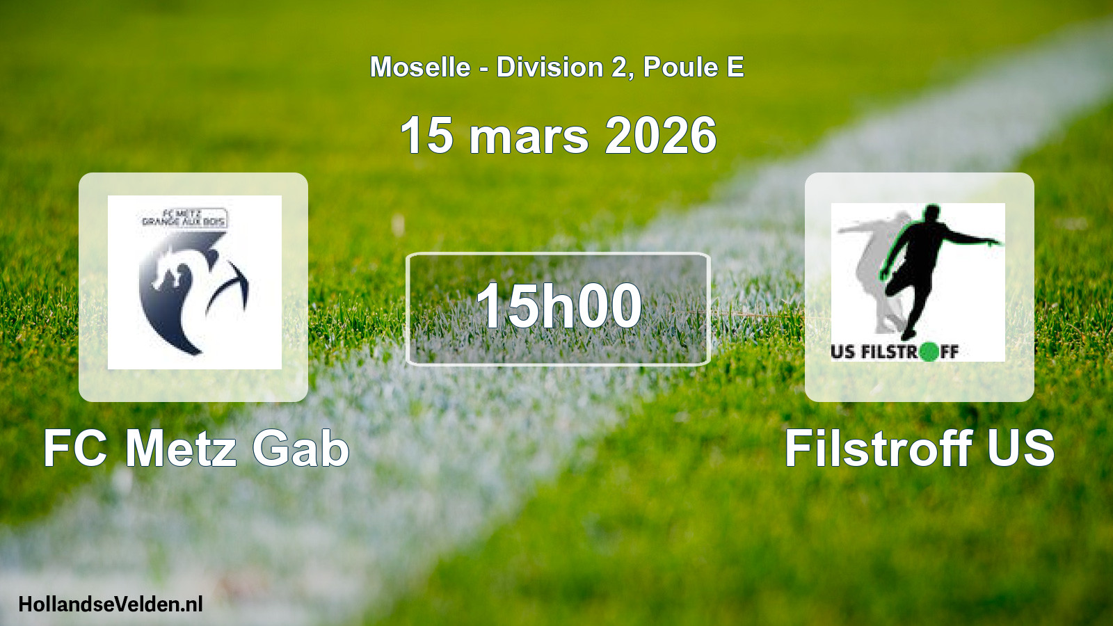 Scheduled Match: FC Metz Gab - Filstroff US (15 March 2026)