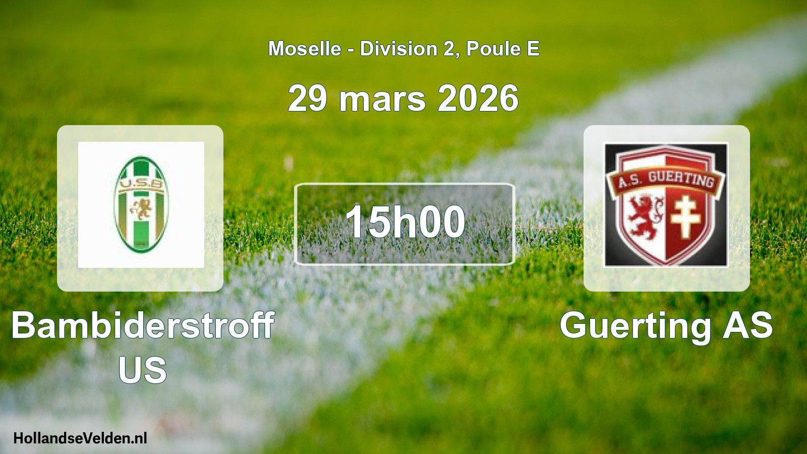 Match programmé: Bambiderstroff US - Guerting AS (29 mars 2026)