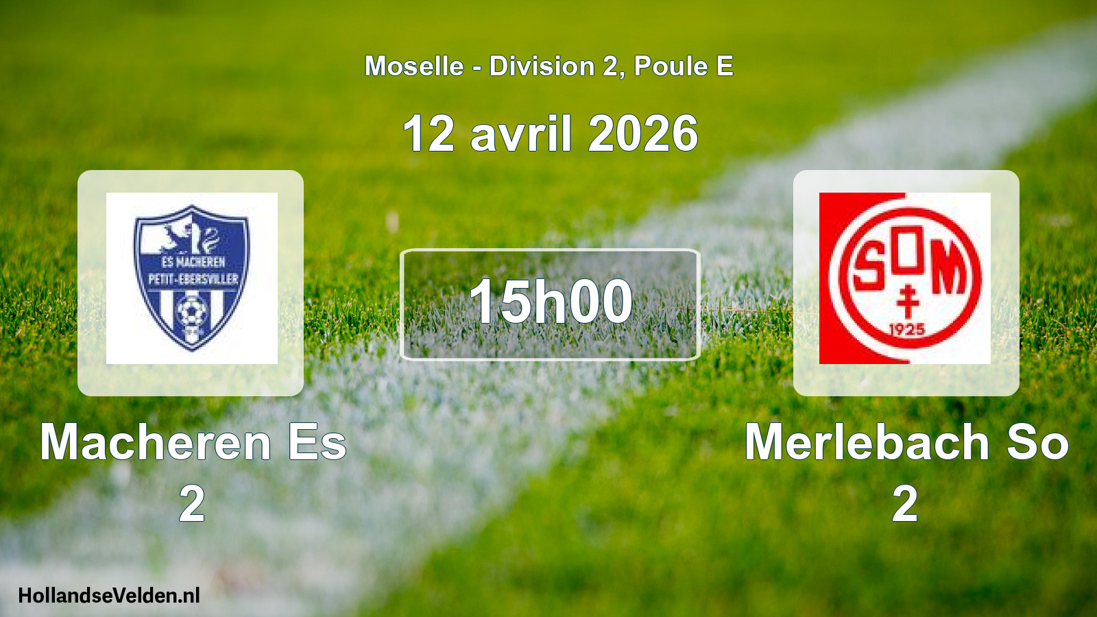 Scheduled Match: Macheren Es 2 - Merlebach So 2 (12 April 2026)