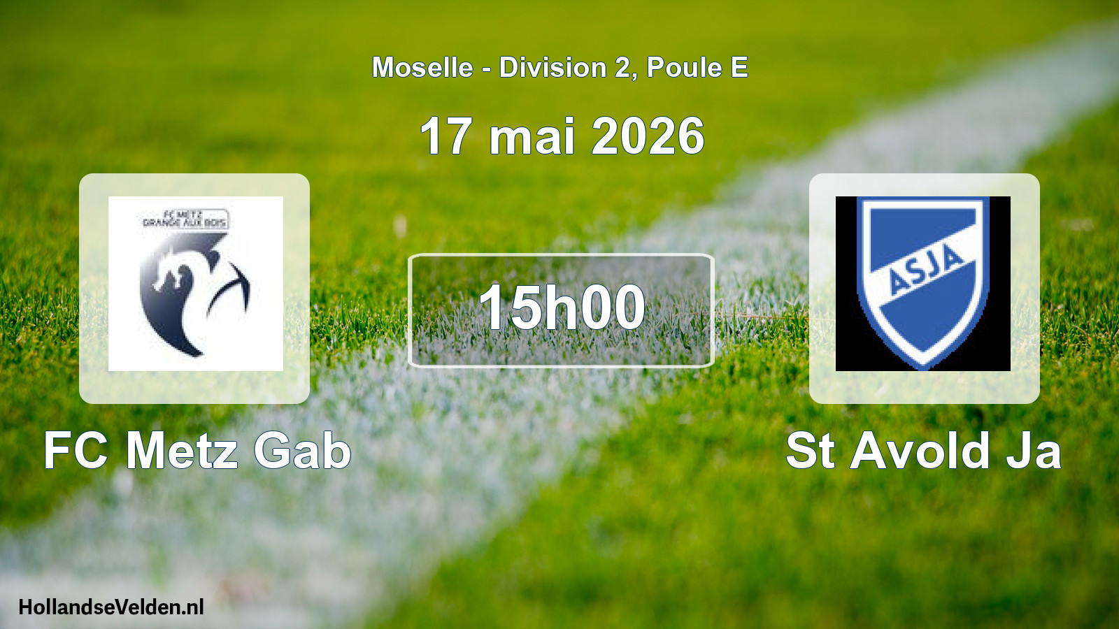 Scheduled Match: FC Metz Gab - St Avold Ja (17 May 2026)