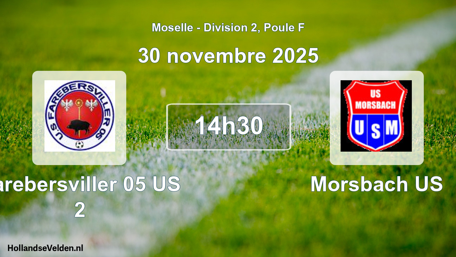 Match programmé: Farebersviller 05 US 2 - Morsbach US (30 novembre 2025)