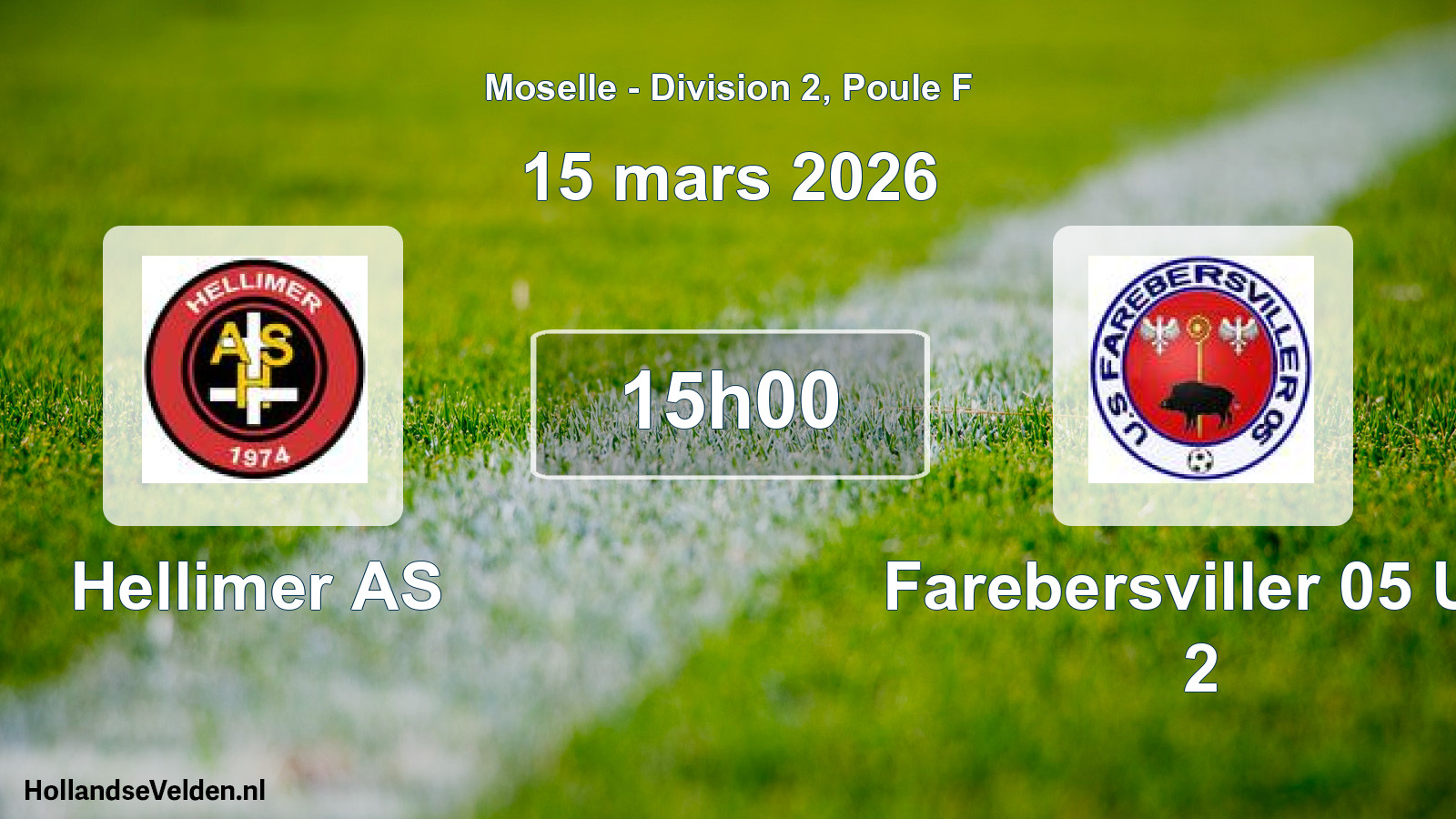 Match programmé: Hellimer AS - Farebersviller 05 US 2 (15 mars 2026)