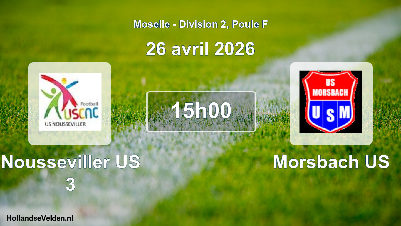 Scheduled Match: Nousseviller US 3 - Morsbach US (26 April 2026)