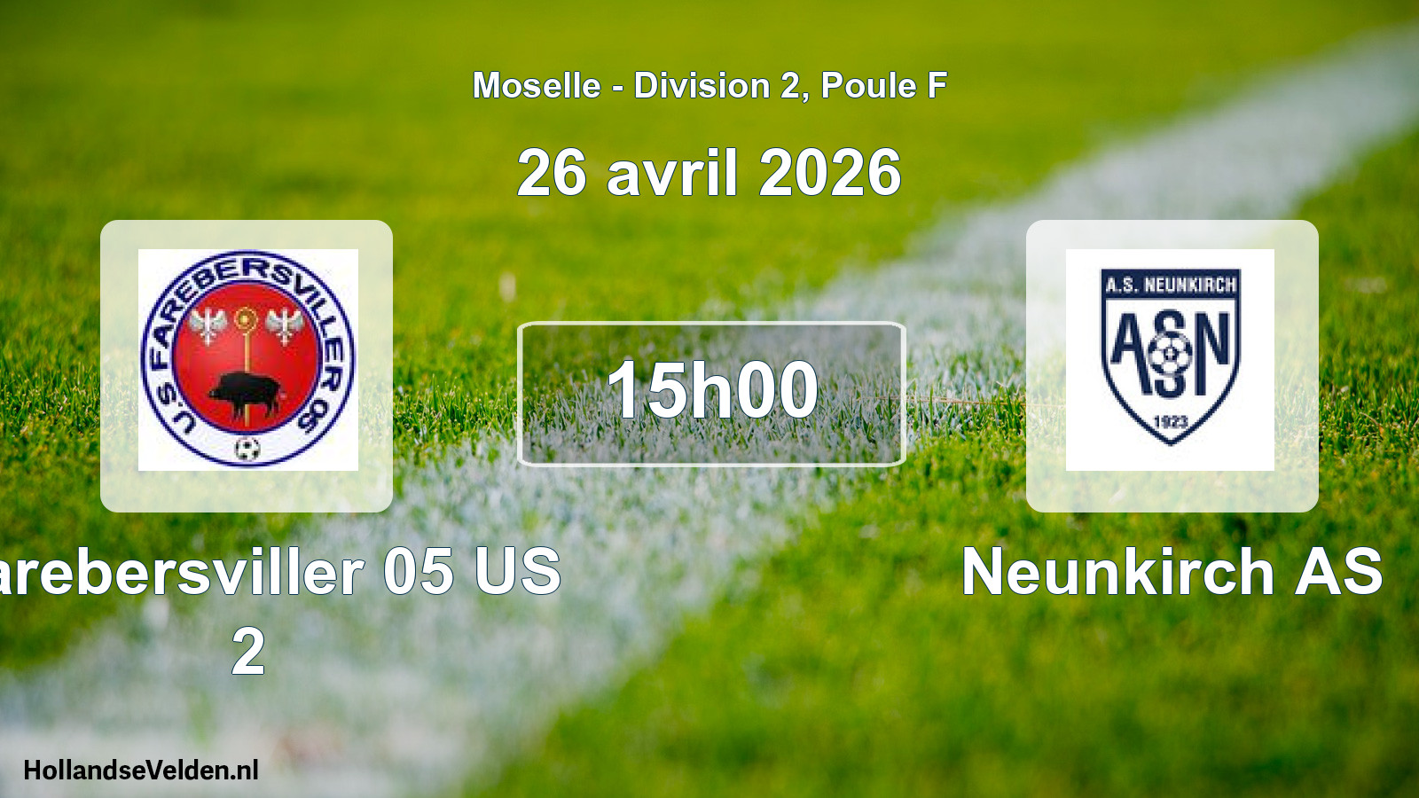 Match programmé: Farebersviller 05 US 2 - Neunkirch AS (26 avril 2026)