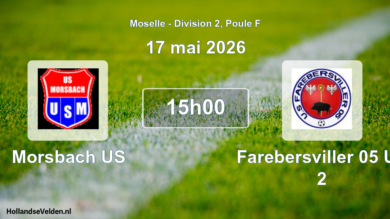 Match programmé: Morsbach US - Farebersviller 05 US 2 (17 mai 2026)