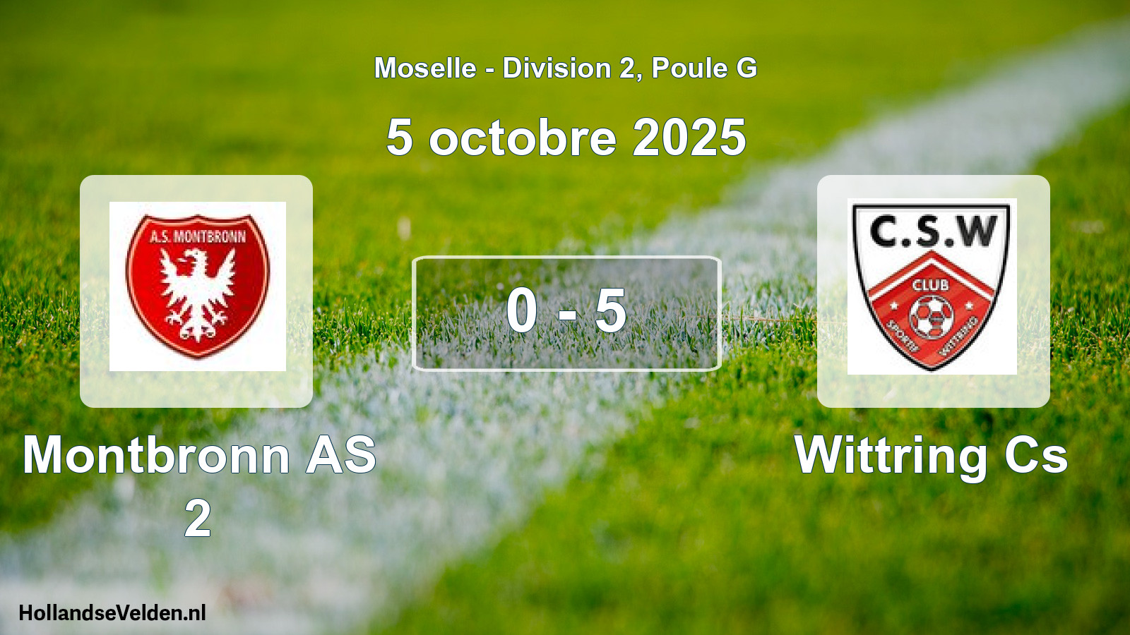 Total number of matches played: Montbronn AS 2 - Wittring Cs 0 - 5 (5 October 2025)